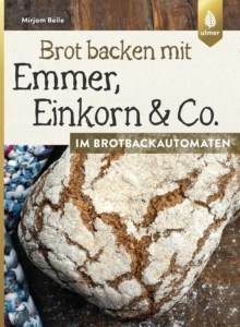 Rezeptbuch Brot backen mit Emmer